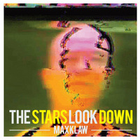 The Stars Look Down - (Unreleased Original) - Max Klaw by Max Klaw