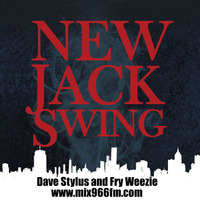 New Jack Swing Mix (www.mix966fm.com) by Dave Stylus and #FryWeezie