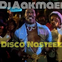 Dj Aakmael - Disco Nasteez by Dj Aakmael