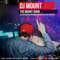 DJ Mount - The Mount Show #1 by DJ MOUNT