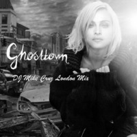 Madonna - Ghosttwon (DJ Mike Cruz London Mix) by Mike Cruz