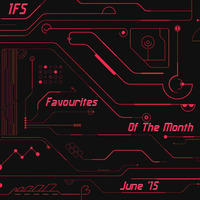 Favourites Of The Month (June '15) by 1FS