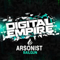 Arsonist - Railgun (Original Mix) [Out Now] by Digital Empire Records
