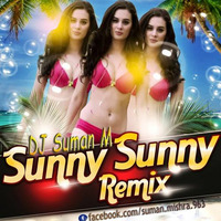 Sunny Sunny (Remix) (DJ Suman M) by DJ Roni Kolkata