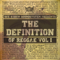 Definition of Reggae Vol.1 by Irie Riddim Soundsystem