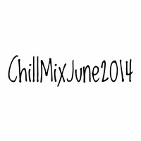 Chill Mix June 2014 by DJ FREEREIN
