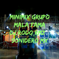 MiniMix Grupo Mala Fama - Dj Rodo Rmz® Sonidero Mx by DJ Rodo Rmz®