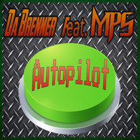 Autopilot Da Brenner feat. MPS by Da MPS089