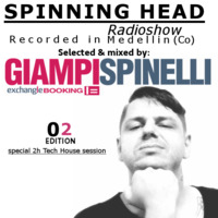Giampi Spinelli present :Spinning Head radioshow 2 by Giampi Spinelli