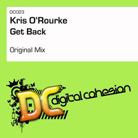 Kris O'Rourke - Get Back (Original Mix) - Release Date: 15/02/16 by Kris O'Rourke