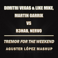 Tremor For The Weekend (Aguster Lopez Mashup) by Aguster Lopez
