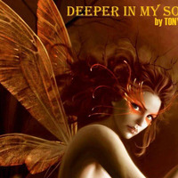 Deeper In My Soul By  Tonyboy Matered By Aeromaniacs          DeepSoul by TonyBoy CanCun