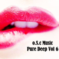o.S.c Pure Deep Vol 6 by o.S.c Music
