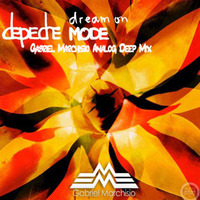 Depeche Mode - Dream On (Gabriel Marchisio Analog Deep Mix) by Gabriel Marchisio