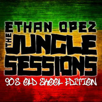 The Jungle Sessions (Old Skool Edition) by Ethan Opez