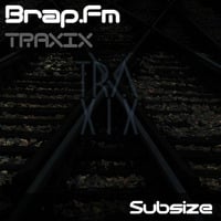 Subsize Guest Mix - Brap.FM by TRAXIX