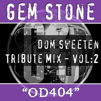 Gem Stone - Dom Sweeten Tribute - Vol 2 - OD404 (September 2014) by Gem Stone