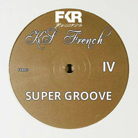 SuperGroove IV[Snippet Sampler EP]@Juno! by KS French [FKR&RH Records]