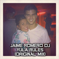 Jaime Romero Dj- Yula Rules ( Original Mix) by Elixir Djs