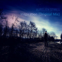 Aurelien Stireg - Inspiration (original Mix) Preview by Aurelien Stireg