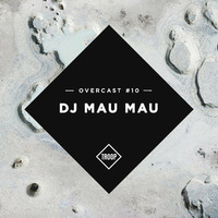 DJ MAU MAU (Troop Overcast 10) by troop