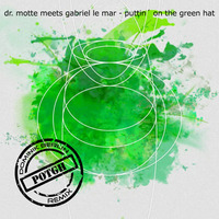 Dr. Motte meets Gabriel le Mar - Puttin' On The Green Hat (DOMINIK Berlin Remix) by DOMINIK Berlin Official