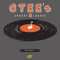 Ctee's Groove Lounge - Episode 1 by Ctee DaSoul Teaser