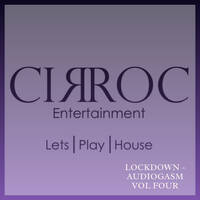 Lockdown - AudioGasm Vol 04 ( 29 - 05 - 2020 ) Mixed By DJ Cir Roc by DJ Cir Roc