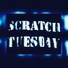 Scratch Tuesday