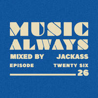 E26 Music Always x Jackass by Music Always