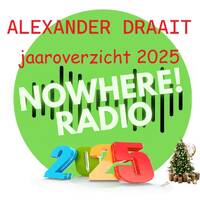 Alexander Draait #059 - 25 dec 2025 - Nowhere Radio (overzicht 2025) by Alexander