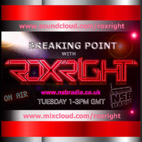 Breaking Point With Roxright On NSB Radio 30 7 13 by Roxright