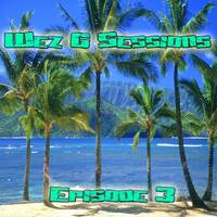 Wez G Sessions Episode 3 by Wez G
