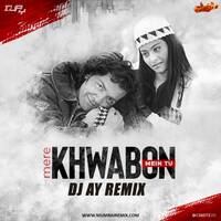 MERE KHWABON MEIN TU - Dj AY REMIX by MumbaiRemix India™