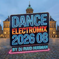 Dance Electromix 2026 08 by Ruud Huisman's Beats From Amsterdam