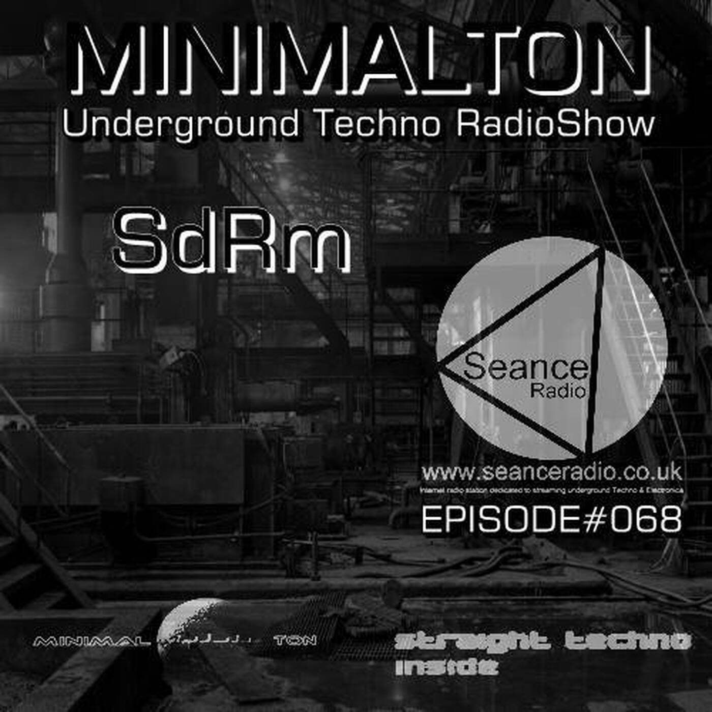 SdRm @ Episode #068 Minimalton RadioShow At Seance Radio [UK] episode artwork