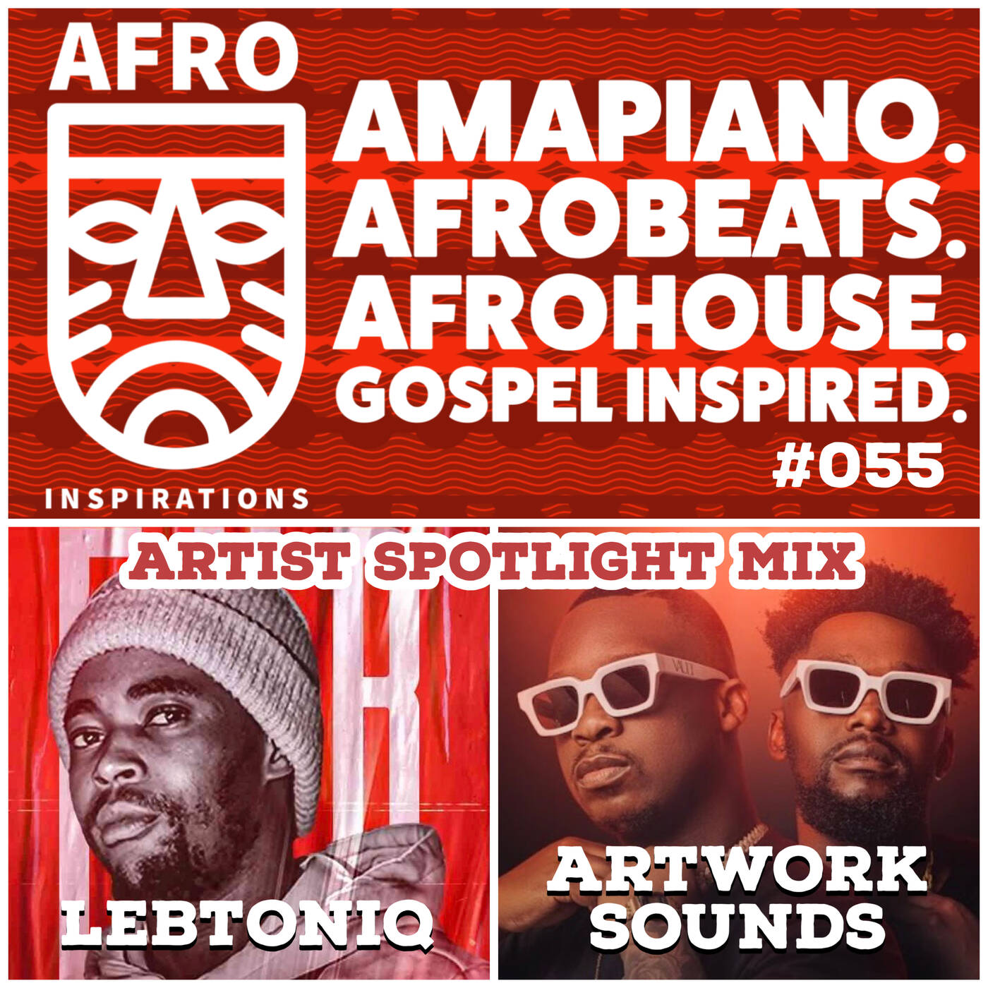 AIR #55 - Amapiano. Afrobeats. AfroHouse. Gospel Inspired. | Artwork Sounds & LebToniQ Spotlight episode artwork