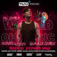 WORLD OF MUSIC MIXTAPE #61-2023-MIXED BY STEPHANO ROSSI-SUMMER EDITION-XXL EDITION by Stephano Rossi