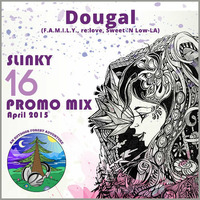 Dougal - Slinky16 PromoMix 03.16.15 by JAM On It Podcast