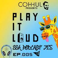 Scientific Sound Asia Radio Podcast 315 is Coh-hul with 'Play It Loud' 05. by Scientific Sound Asia Radio