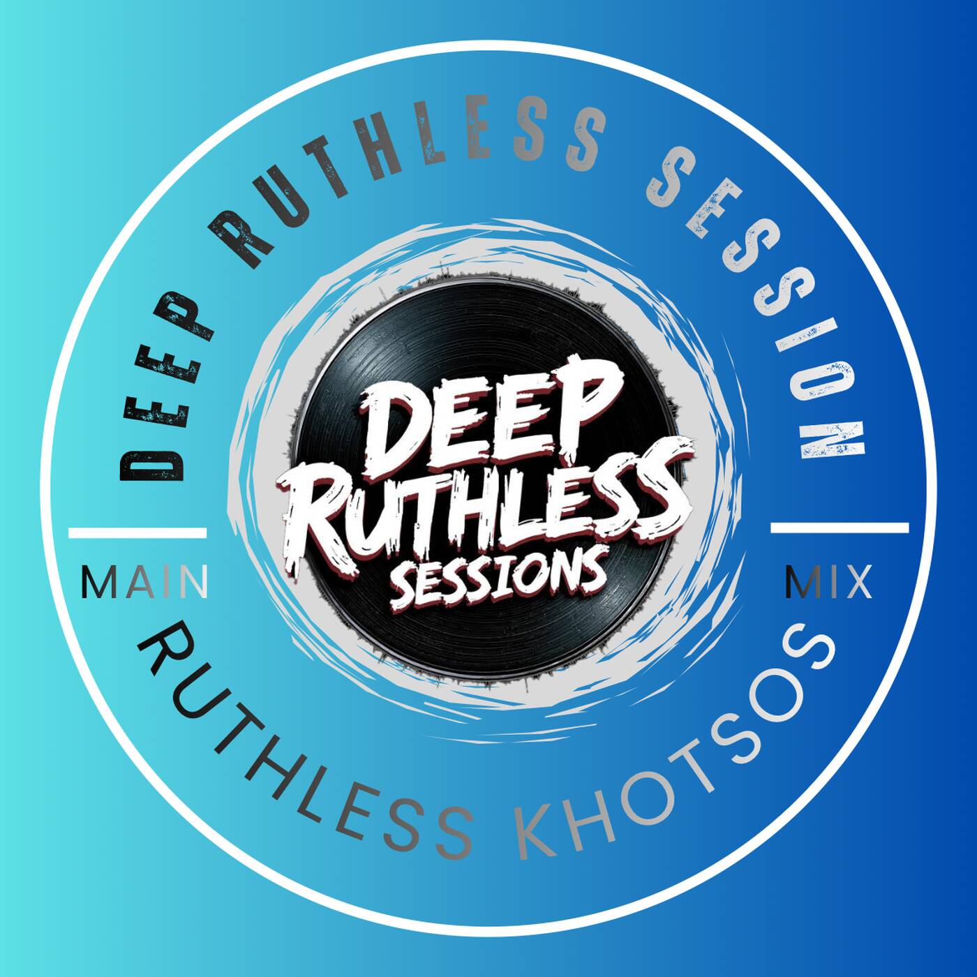 Deep Ruthless Session 64 (Mixed by Ruthless Khotsos) — Deep Ruthless Sessions cover