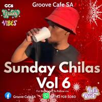 Sunday chilas Vol 6 by Groove Cafe SA