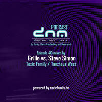 Digital Night Music Podcast 040 mixed by Grille vs Steve Simon by Toxic Family
