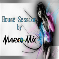 Marko Mix - House Session by Marko Mix