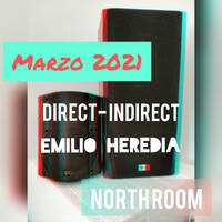 Emilio Heredia @ Direct Indirect # Marzo 2021 by Emilio Heredia
