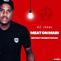 Dj Veega - Meat On Main Birthday Celebration by Dj Veega
