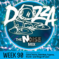 DJ Dozza The Noise Week 090 by Dozza