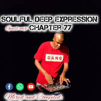 SoulFul Deep Expression Guest Mix Chapter 77(Compiled &amp; Mixed By Dj Gosh) by Da Gosh