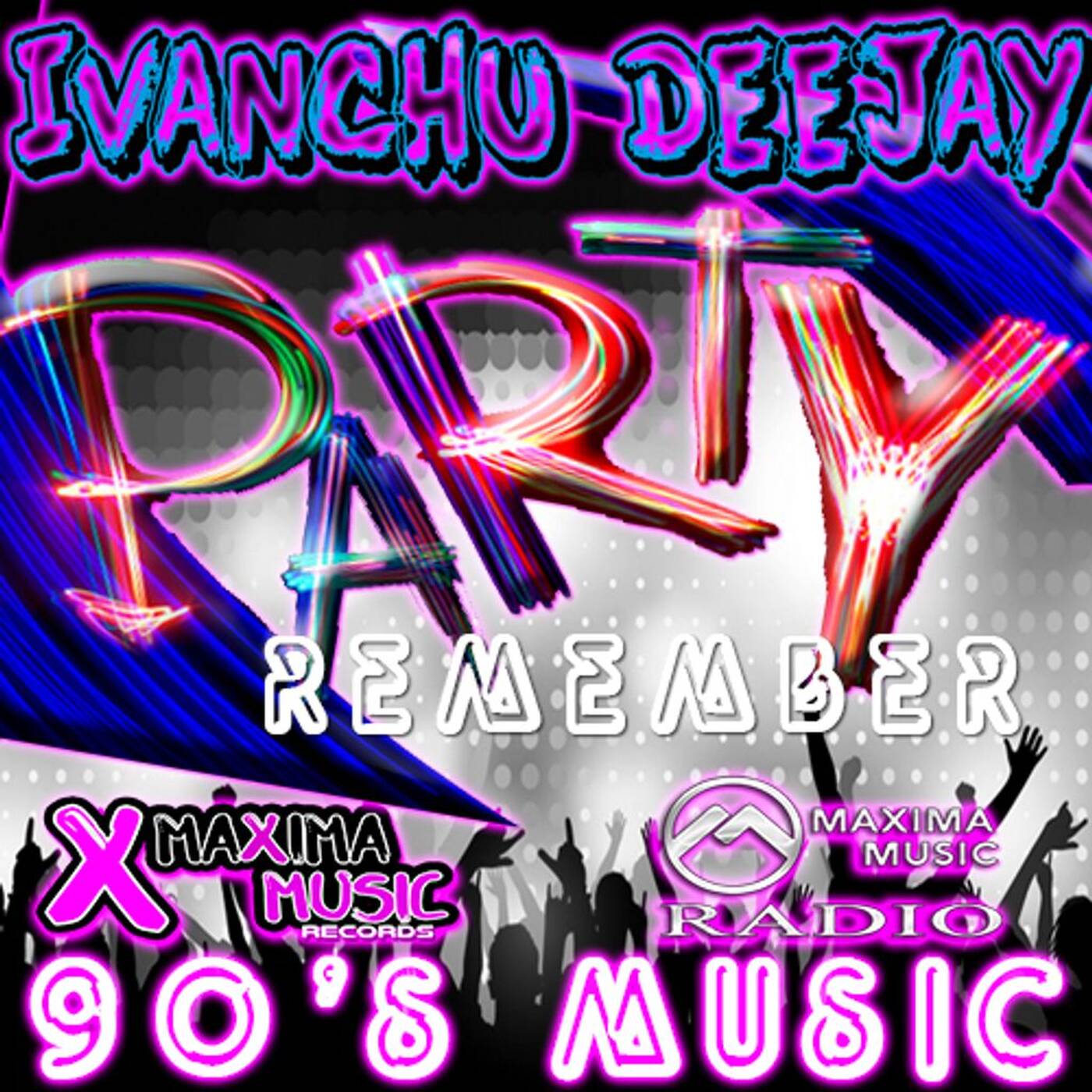 REMEMBER THE SESSION IVANCHU DEEJAY - MAXIMA MUSIC RADIO