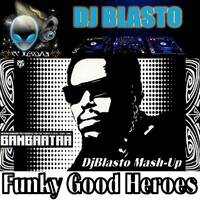 Funky Good Heroes by DjBlasto